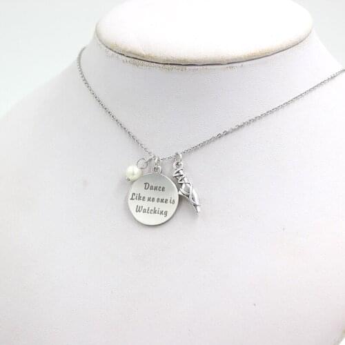 New Arrival Dance charm Necklace Stainless Steel Chain Letter Engraved dance like no one is watching Necklace dancer ballet Gift