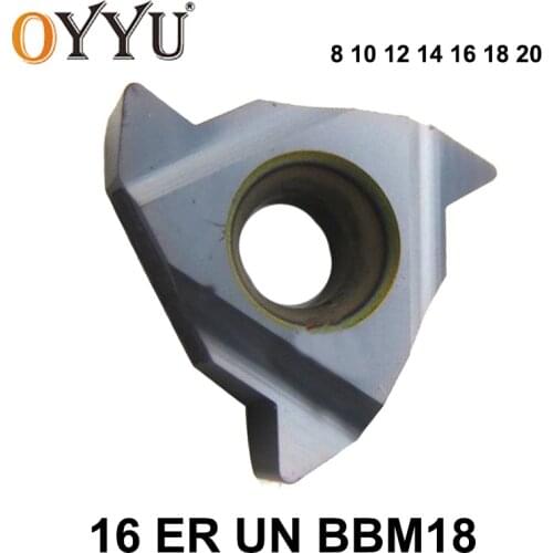OYYU 16ER 10UN 12UN 14UN 16UN 18UN 20UN BBM18 10 12 14 16 18 20 UN Threading Carbide Inserts for Steel Stainless Steel Turning