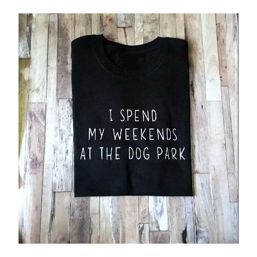 Summer Dog Harajuku Tee I Spend My Weekends at the Dog Park T-Shirt Slogan Women Graphic Stylish Tops Black Clothing Outfits