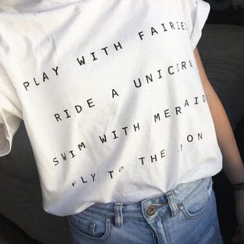 Play With Fairies Ride A Unicorn With Mermaids Fly To The moon t shirt Women Fashion Cute Tumblr Style TShirt grunge art Tops