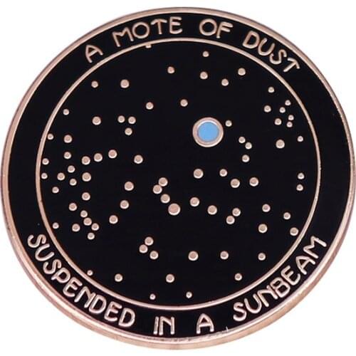 A Mote Of Dust - Carl Sagan Quote Brooch Pale Blue Dot Sagan Classics Pin The search for humanitys home in space