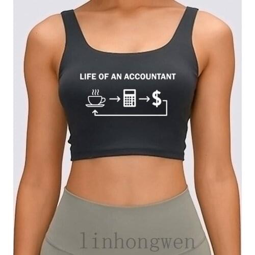 Life Of An Accountant Wifes Women Tank Top Sunlight Formal Summer Style Authentic O-Neck Solid Color Custom Crop Top