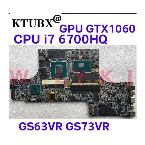 For MSI GS63VR GS73VR MS-16K2 MS-17B1 notebook motherboard MS-16K21 MS-17B11 CPU i7 6700HQ GPU GTX1060M 6GB 100% test work