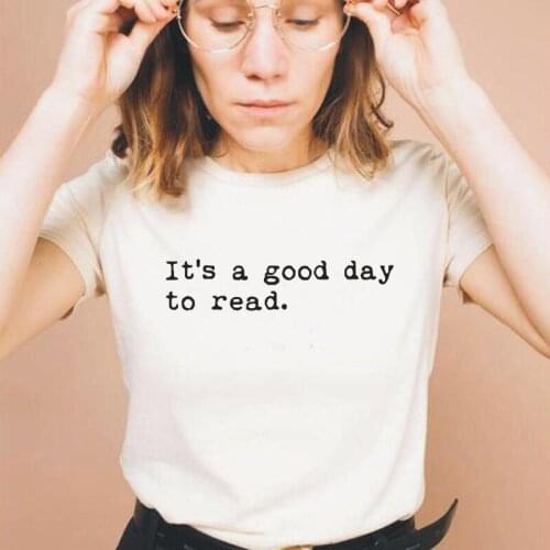 Funny Book Lovers Nerd Women Tshirt Bookworm Harajuku Short Sleeve T-shirt Its A Good Day To Read Letter Print Tee Shirt Femme