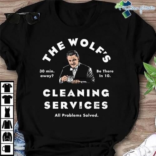 The Wolfs Cleaning Services All Problems Solved Shirt