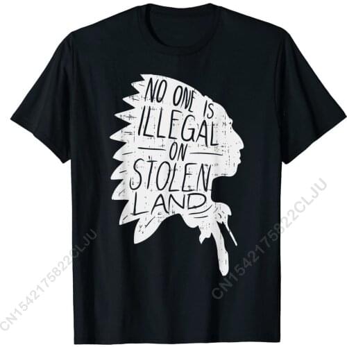 No One Is Illegal On Stolen Land Shirt Indigenous Immigrant Cotton Mens Top T-shirts Printing Tops Tees Rife Customized
