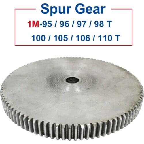 1 Piece spur Gear 1M95/96/97/98/100/105/106/110T rough Hole 10mm gear wheel 45#carbon steel Material motor gear Thickness 10mm
