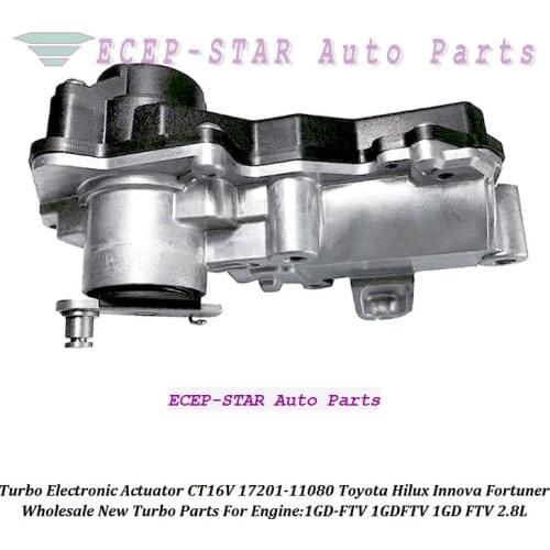 Turbo Electronic Actuator CT16V 17201-11080 17201 11080 1720111080 For Toyota Hilux Innova Fortuner 1GD-FTV 1GDFTV 1GD FTV 2.8L