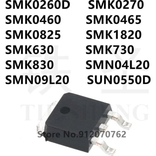 10PCS SMK0260D SMK0270 SMK0460 SMK0465 SMK0825 SMK1820 SMK630 SMK730 SMK830 SMN04L20 SMN09L20 SUN0550D TO-252