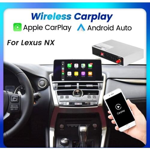 Wireless CarPlay For Lexus NX 200t 300h 2016-2019 With Android Auto Mirror Link AirPlay Car Play Siri Voice Control