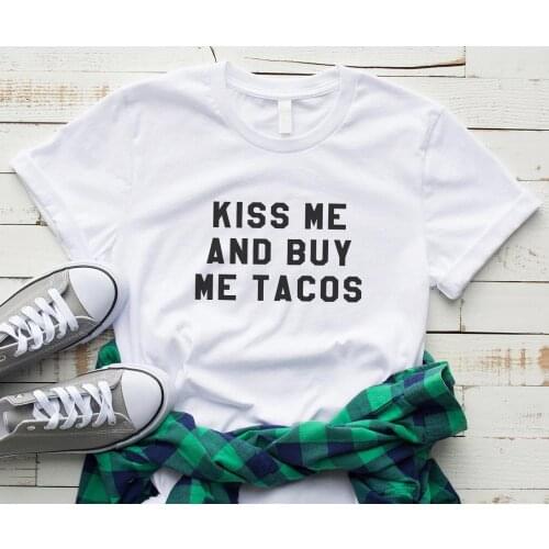 Skuggnas New Arrival Kiss Me and Buy Me Tacos Funny Shirts With Sayings Food T-shirt Graphic Tee for Women Clothing Foodie Gift