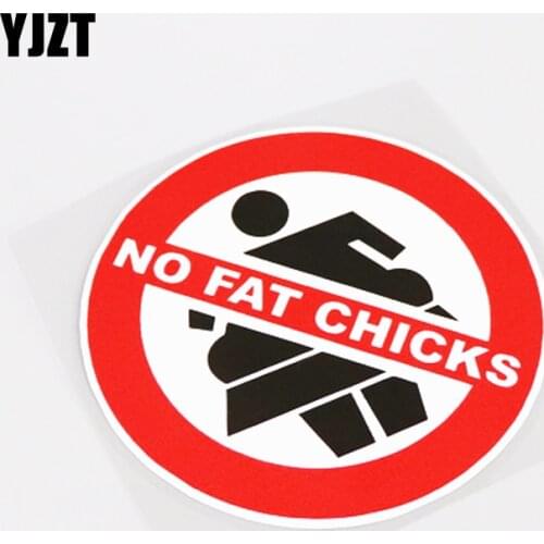 YJZT 13.3CM*13.3CM Funny NO FAT CHICKS Warning Mark Car Sticker PVC Decal 13-1048