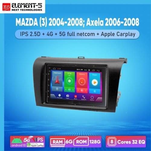ELEMENT-5 7" 2G+32G Android 10 4G WIFI RDS DSP Car Radio For MAZDA (3) 2004-2008; Axela 2006-2008 Navigation GPS HiFi