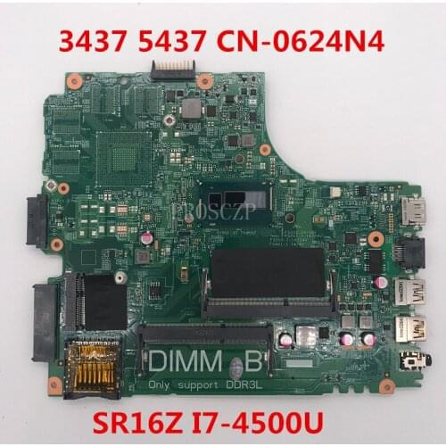 Free shipping For Inspiron 3437 de 5437 Laptop motherboard CN-0624N4 0624N4 624N4 With SR16Z I7-4500U CPU working well