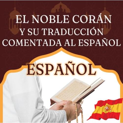 The NOBLE Koran and his translation commented to Spanish