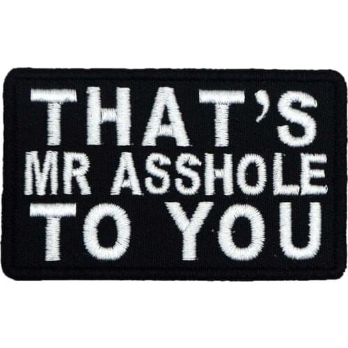 THATS MR ASSHOLE TO YOU Name Tag Patch Iron on Backing Punk Military Skull Embroidered Rider Biker Patches for Back Vest Hat