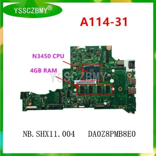 DA0Z8PMB8D0 notebook Motherboard for Acer A114 A114-31 motherboard NBSHX11004 with N3450 CPU 4GB RAM 32GB SSD Test OK