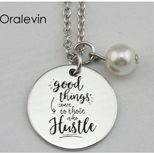 GOOD THINGS COME TO THOSE WHO HUSTLE Inspirational Hand Stamped Engraved Custom Pendant Necklace Gift Jewelry,10Pcs/Lot, #LN2227