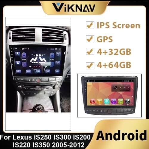 Android 2Din Car Radio GPS Navigation for Lexus IS250 IS300 IS200 IS220 IS350 2005-2012 Auto Stereo Receiver Multimedia Player