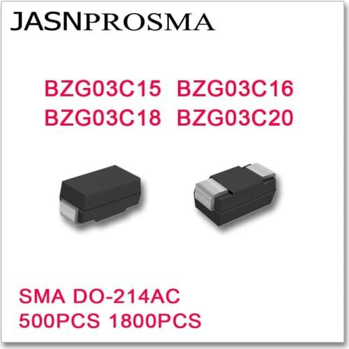 JASNPROSMA 500PCS 1800PCS SMA BZG03C15 BZG03C16 BZG03C18 BZG03C20 DO-214AC High quality BZG03C