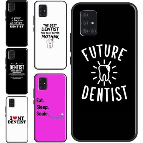 Funny Dental Dentist Quotes Case For Samsung A32 A52 A12 A42 A72 A02 A10 A20 S A40 A50 A70 A11 A31 A51 A71 A21S A20e