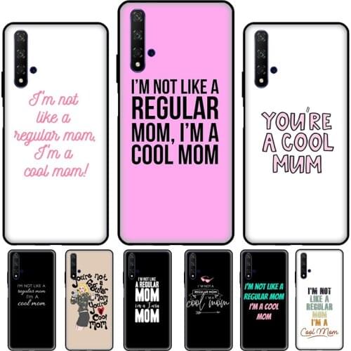 Mean Cool Mum Mother Best Ever Girls For Huawei Nova 2Z 2 3 5T Case For Huawei Y6 Y5 2017 2018 Y7 Y9 2019 Y6P Y7A 2020 Cover