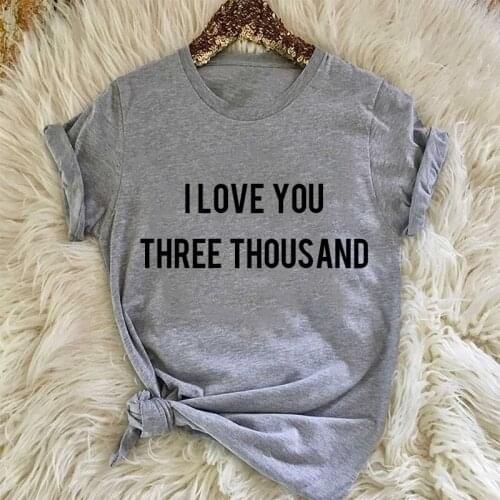 I LOVE YOU THREE THOUSAND t shirt women fashion slogan pastel aesthetic camisetas mother gift funny street style quote tees tops