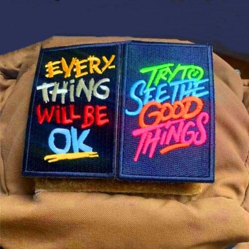 Life Inspirational Series Reflective Embroidery Patches Everything Will Be OK Tactical Badges Try To See The Good Things Sticker