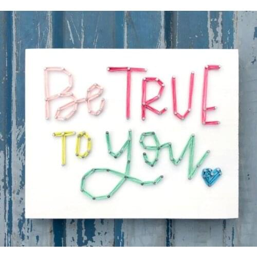 MADE TO ORDER String Art Be True To You Single Line Strung Sign
