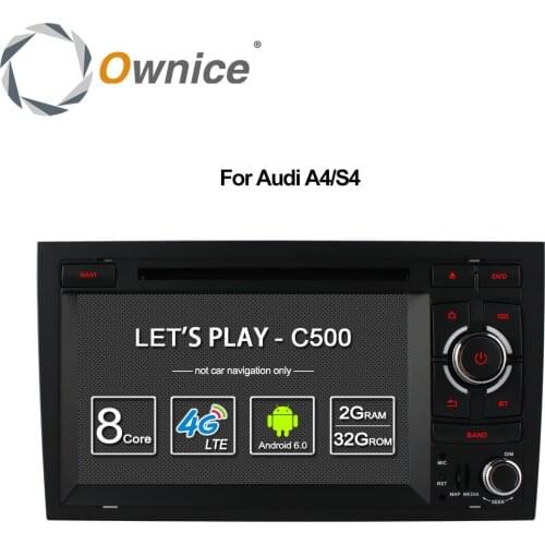 Ownice C500 Octa 8 Core 4G SIM LTE ANDROID 6.0 CAR DVD PLAYER for Audi A4 2002-2008 wifi GPS BT Radio 2GB RAM 32GB ROM