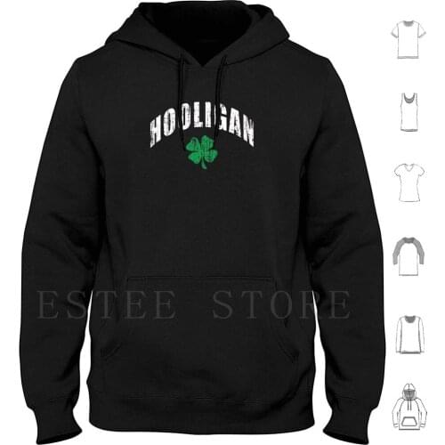 Irish Hooligan Hoodies Irish Hooligan Day Saint Day Saint St Paddys Day Funny Day Irish Funny Irish Irish Drinking