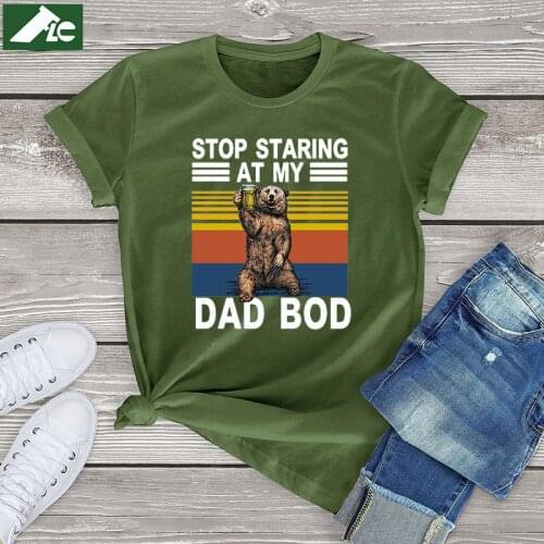 Kawaii Beer bear t shirt women Stop Staring At My Dad Bod Funny Bear Camping vintage womens Shirts cotton unisex tees mens tops