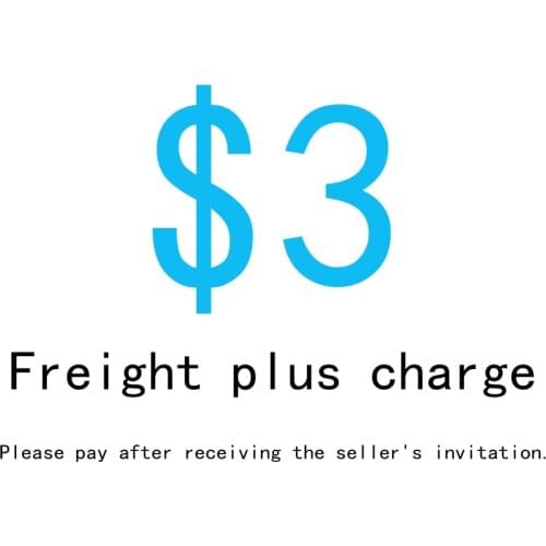 Freight plus charge----Please pay after receiving the sellers invitation