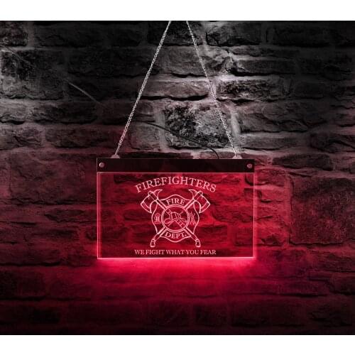WE FIGHT WHAT YOU FEAR Fire Rescue Station Wall Art Decor LED Neon Sign Firefighter Fire Dept.Logo Display Board Firemen Gift