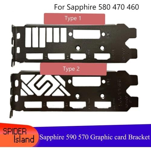 Video card Baffle New Original Sapphire 590 570 580 470 460 Graphics Card Baffle Sapphire570 Bracket