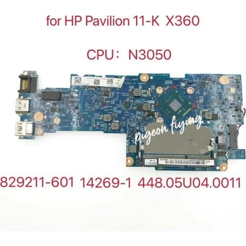 For HP Pavilion 11-K X360 Laptop Motherboard CPU: N3050 829211-601 829211-501 829211-001 14269-1 448.05U04 .0011 Test Ok