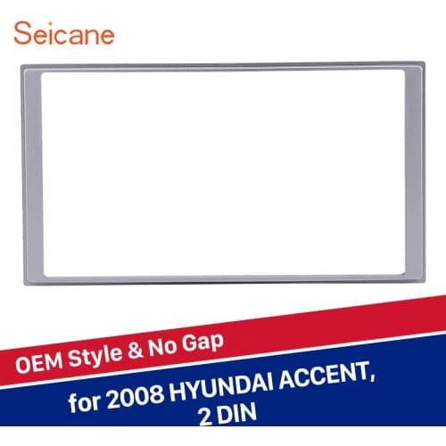 Seicane Stereo Panel Plate Installation 2 Din Frame Car auto Radio Fascia For HYUNDAI ACCENT audio refitting Cover Kit