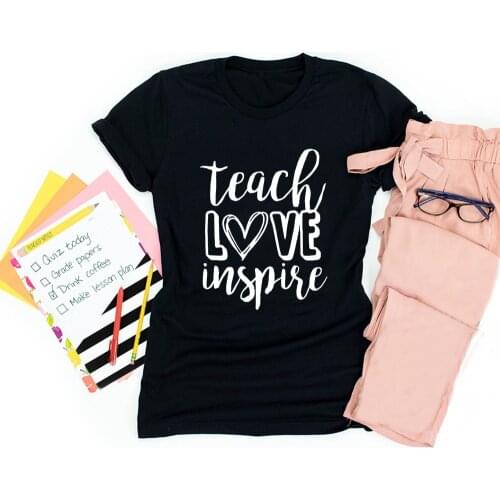 Teach Love Inspire Print Women Teacher T-shirt Harajuku Aesthetic Graphic Tees Casual T Shirts Vintage Slogan Tops Gift Clothing