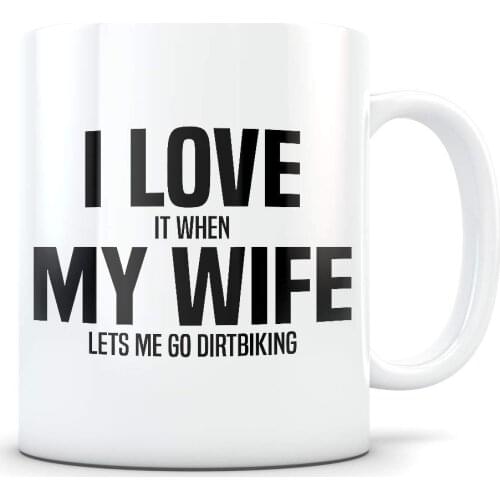 Dirtbike Mug, dirtbike gift, dirt bike mug, dirt bike gift I love my wife, Coffee Mug 11oZ