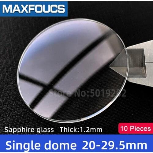 Watch Glass Thick 1.2 mm Diameter 20-29.5 mm Single dome Sapphire Anti scratch Smooth Round Transparent Crystal ，10 pieces S