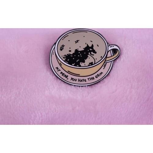 My Dear You Have the Grim Letter Coffee Cup Enamel Pin