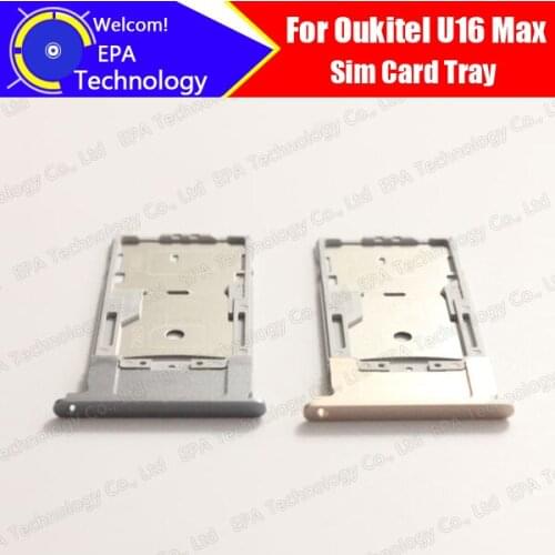 Oukitel U16 Max Card Tray 100% Original New High Quality SIM Card Tray Sim Card Slot Holder Repalcement for U16 Max phone