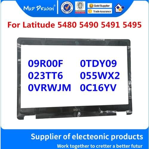 New LCD Front Trim Cover Bezel For Dell Latitude 5480 5490 5491 5495 09R00F 9R00F 0TDY09 TDY09 023TT6 23TT6 055WX2 0VRWJM 0C16YV