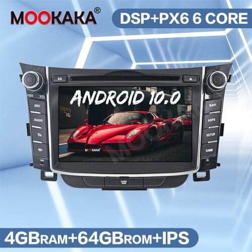 Android10 64G PX6 Car DVD Player GPS Navigation For Hyundai I30 Elantra GT 2012+ Multimedia Stereo Radio Tape Recorder Head Unit