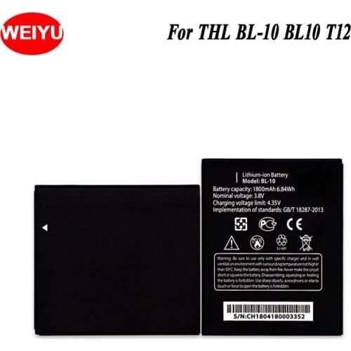 WEIYU For THL BL-10 BL10 T12 Phone Battery Phone Parts For THL BL-10 BL10 T12 1800mAh Hight Capacity 3.8V Replacement Batteries