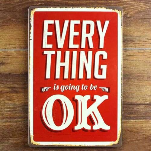 Free shipping every thing is going to be OK vintage tin signs , metal wall art for home office decoration ,size 30x20cm