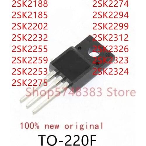 10PCS 2SK2188 2SK2185 2SK2202 2SK2232 2SK2255 2SK2259 2SK2253 2SK2275 2SK2274 2SK2294 2SK2299 2SK2312 2SK2326 2SK2323 2SK2324