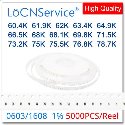 LoCNService 1206 1% 5000PCS 60.4K 61.9K 62K 63.4K 64.9K 66.5K 68K 68.1K 69.8K 71.5K 73.2K 75K 75.5K 76.8K 78.7K 3216 Resistor