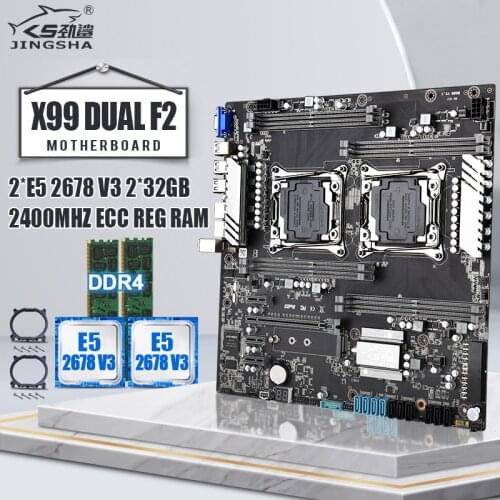 Jingsha X99 dual F2 motherboard support LGA2011-3 Inter Xeon E5 V3 with 2*E5 2678 V3 CPU and 2*DDR4 32GB 2400MHz ECC REG RAM
