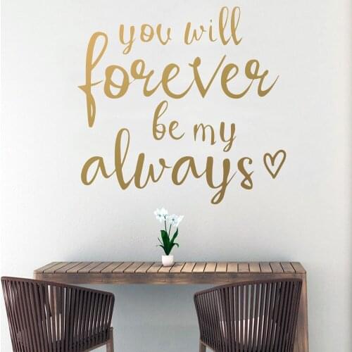 Funny you'll forever be my always Frase Wall Stickers Art Wallpaper For Kids Room Nature Decor Quote Vinyl Sticker Mural Poster